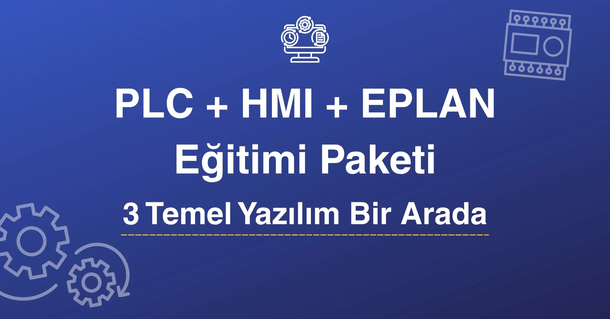PLC – HMI – EPLAN Eğitimi Paketi (3 Tamamlayıcı Kurs – Uygulamalı Otomasyon Serisi)